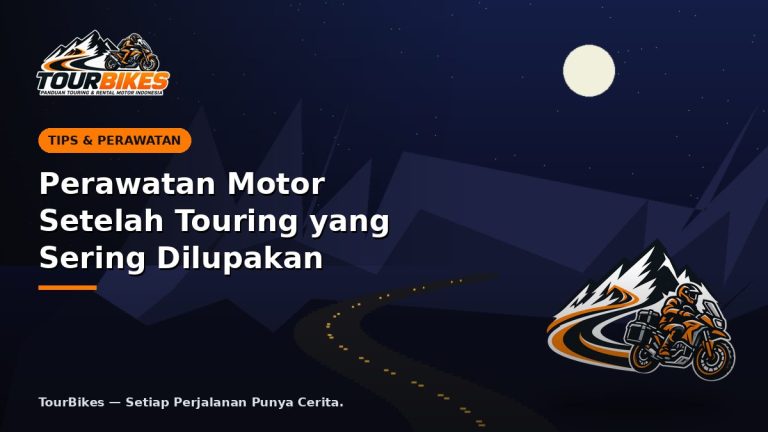 Perawatan Motor Setelah Touring yang Sering Dilupakan